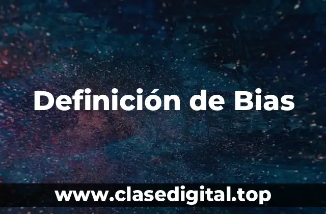 Definición de Bias