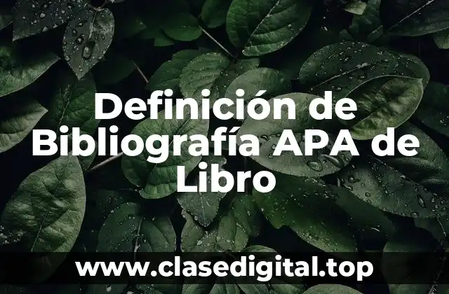 Definición de Bibliografía APA de Libro