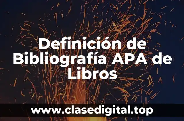 Definición de Bibliografía APA de Libros