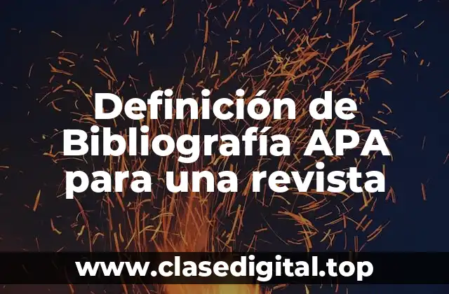 Definición de Bibliografía APA para una revista