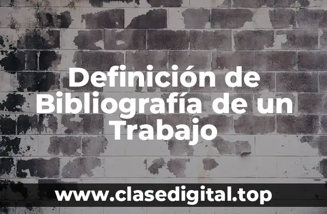 Ejemplos de bibliografía de un trabajo