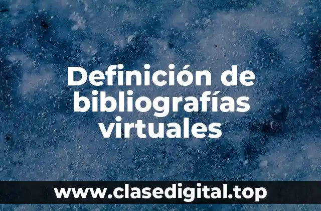 Definición de bibliografías virtuales