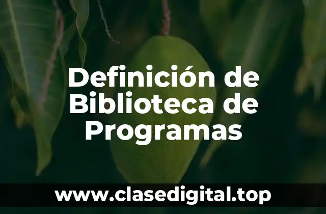Definición de Biblioteca de Programas