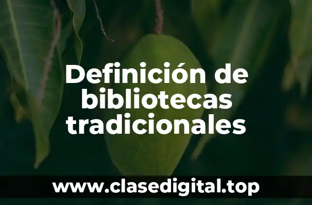 Definición de bibliotecas tradicionales