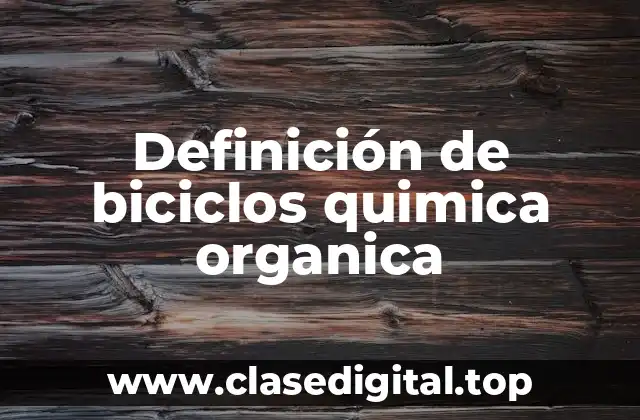 Definición de biciclos quimica organica