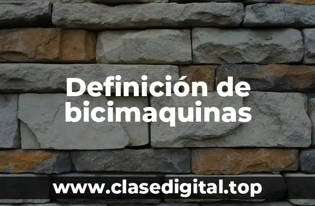 Definición de bicimaquinas
