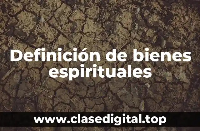 Definición de bienes espirituales