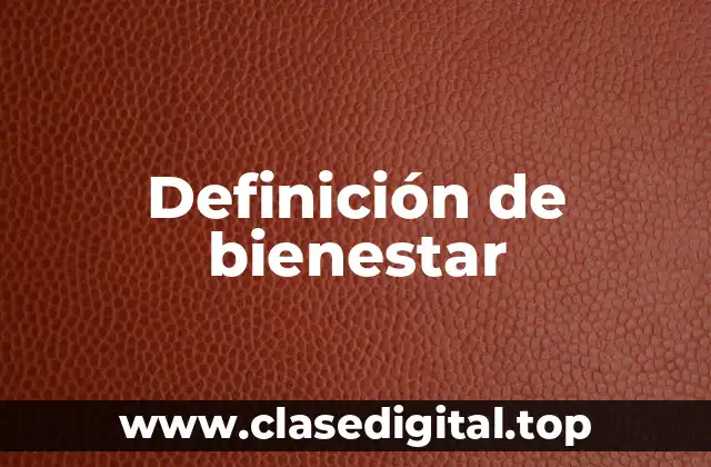 Definición técnica de bienestar