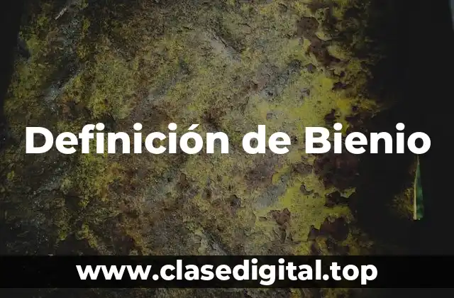 Definición de Bienio