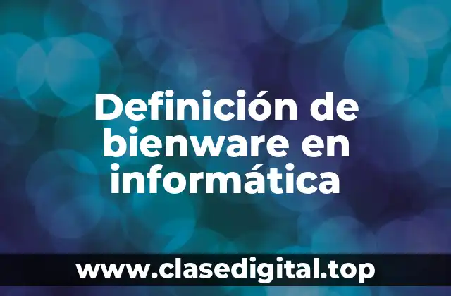 Definición de bienware en informática