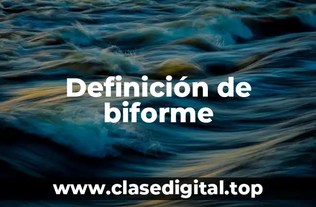 Definición de biforme