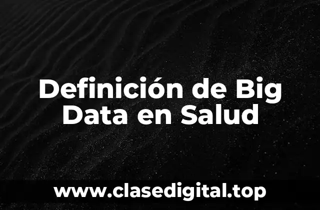 Ejemplos de Big Data en Salud