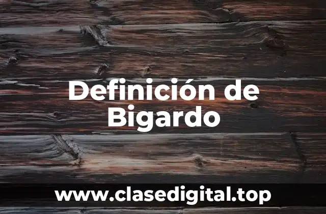 Definición de Bigardo
