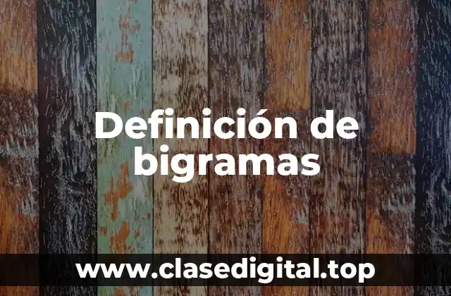 Definición de bigramas