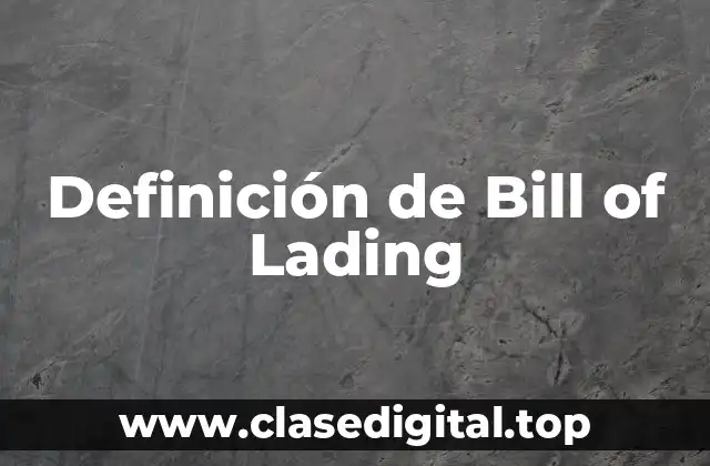 Definición de Bill of Lading