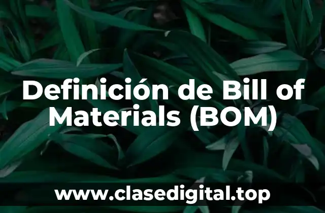 Definición de Bill of Materials (BOM)