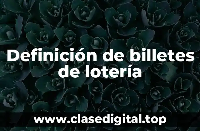 Definición de billetes de lotería