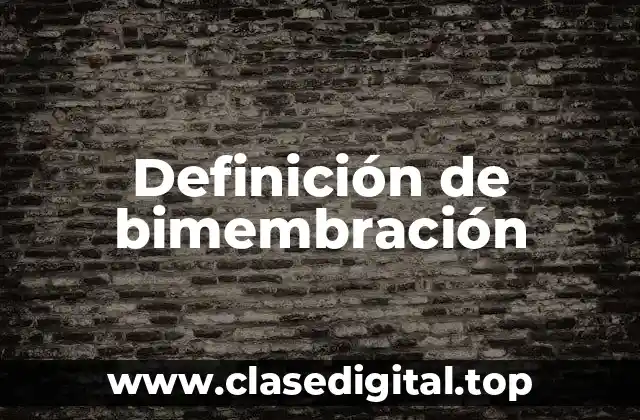 Definición de bimembración