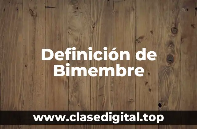Definición de Bimembre