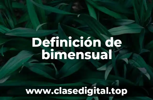 Definición de bimensual