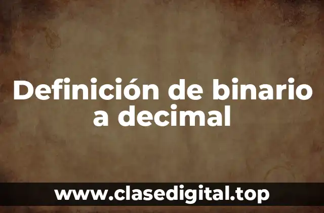 Ejemplos de binario a decimal