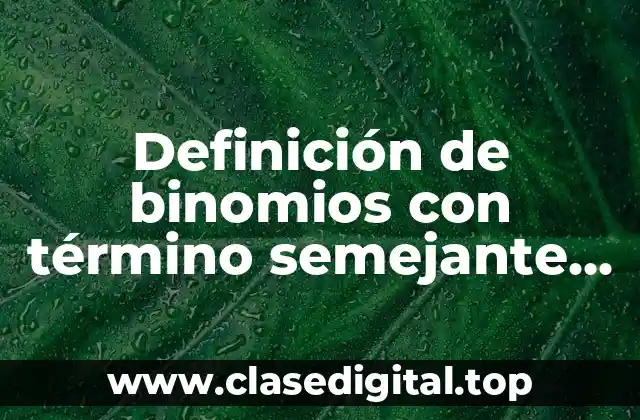 Definición de binomios con término semejante restas