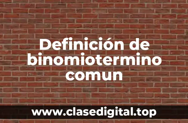 Definición de binomiotermino comun