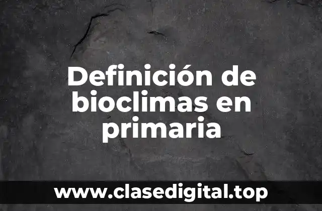 Definición de bioclimas en primaria