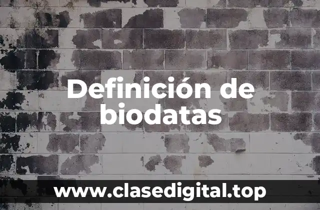 Definición de biodatas