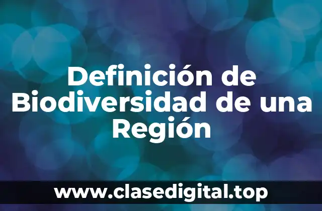 Definición de Biodiversidad de una Región