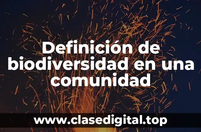 Definición de biodiversidad en una comunidad