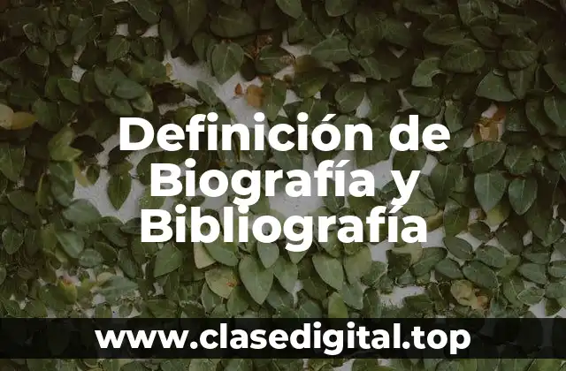 Definición técnica de Biografía
