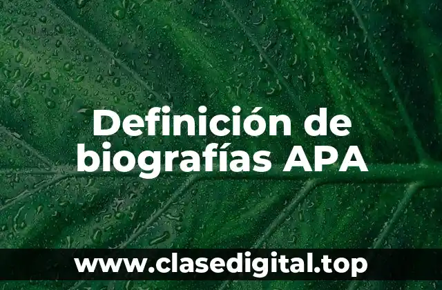 Definición de biografías APA