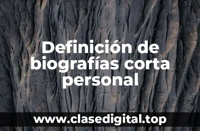 Ejemplos de biografías corta personal