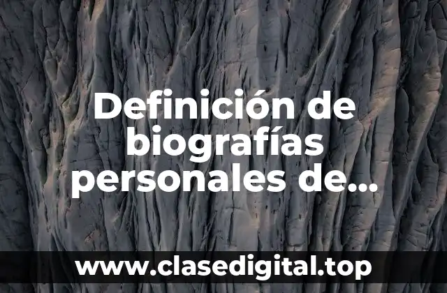 Definición de biografías personales de estudiantes