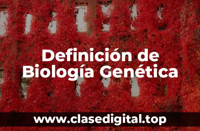 Ejemplos de Biología Genética