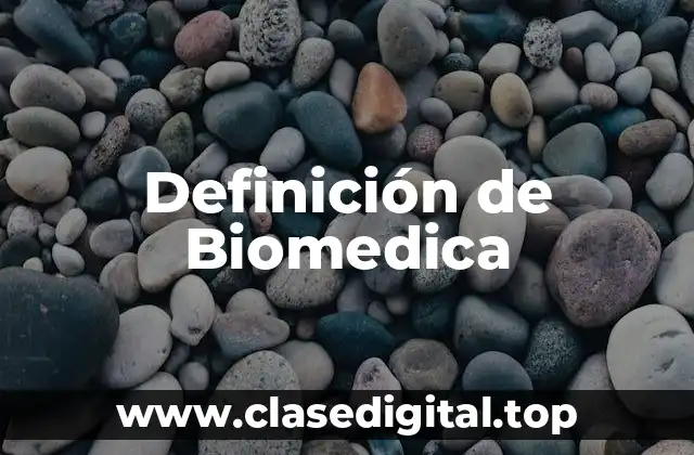 Definición de Biomedica