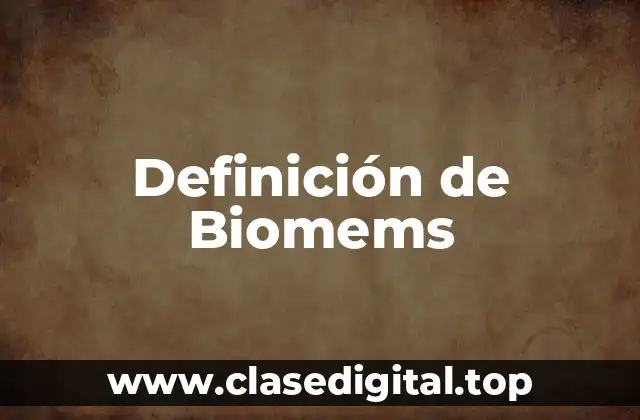 Ejemplos de biomems