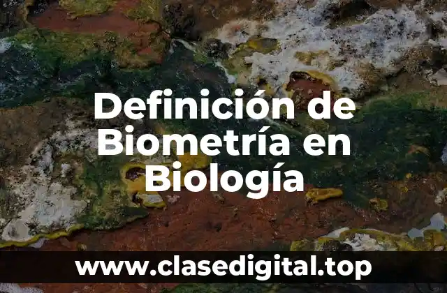 Definición de Biometría en Biología