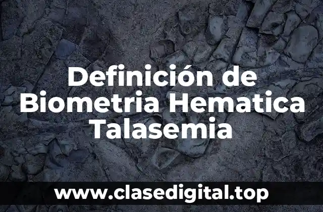 Ejemplos de Biometria Hematica Talasemia