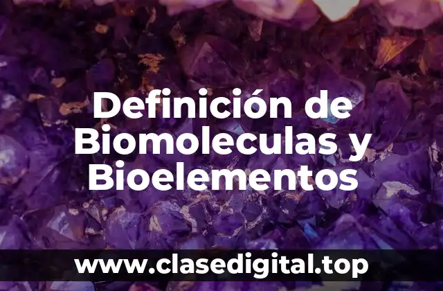 Definición técnica de Biomoleculas