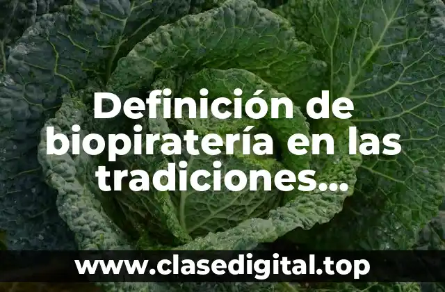 Ejemplos de biopiratería en las tradiciones mexicanas