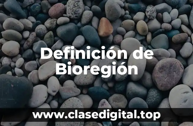 Definición de Bioregión