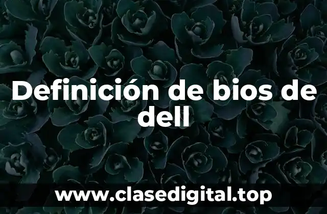 Definición de bios de dell