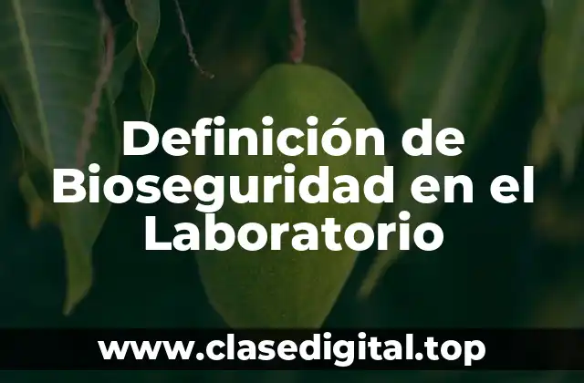 Ejemplos de Bioseguridad en el Laboratorio
