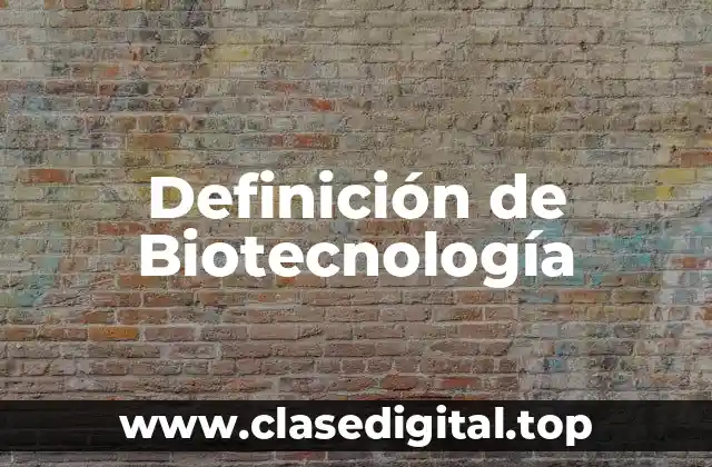 Ejemplos de Biotecnología