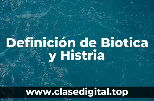 Definición de Biotica y Histria