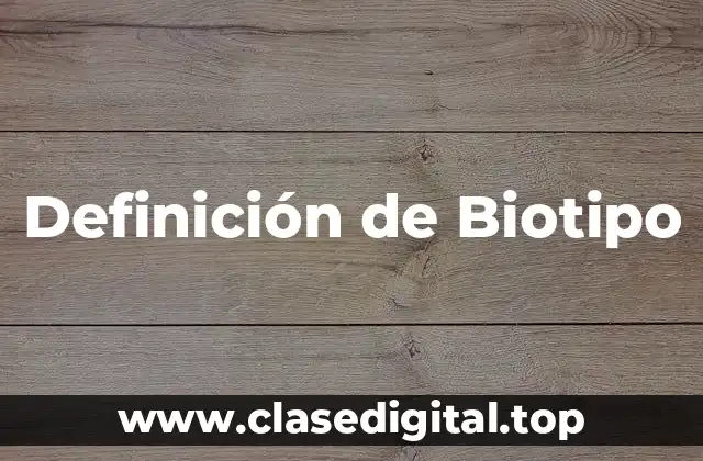 Ejemplos de Biotipo