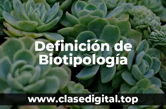 Definición de Biotipología