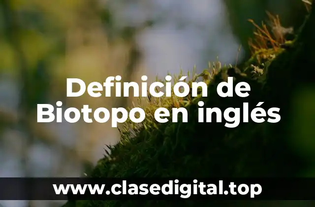 Definición de Biotopo en inglés